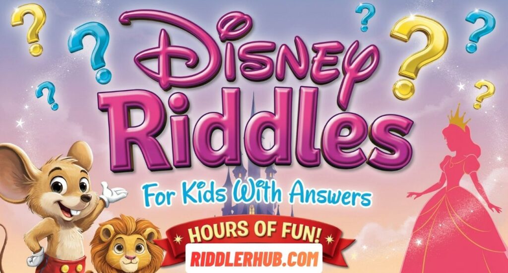 Disney Riddles For Kids With Answers for Hours of Fun