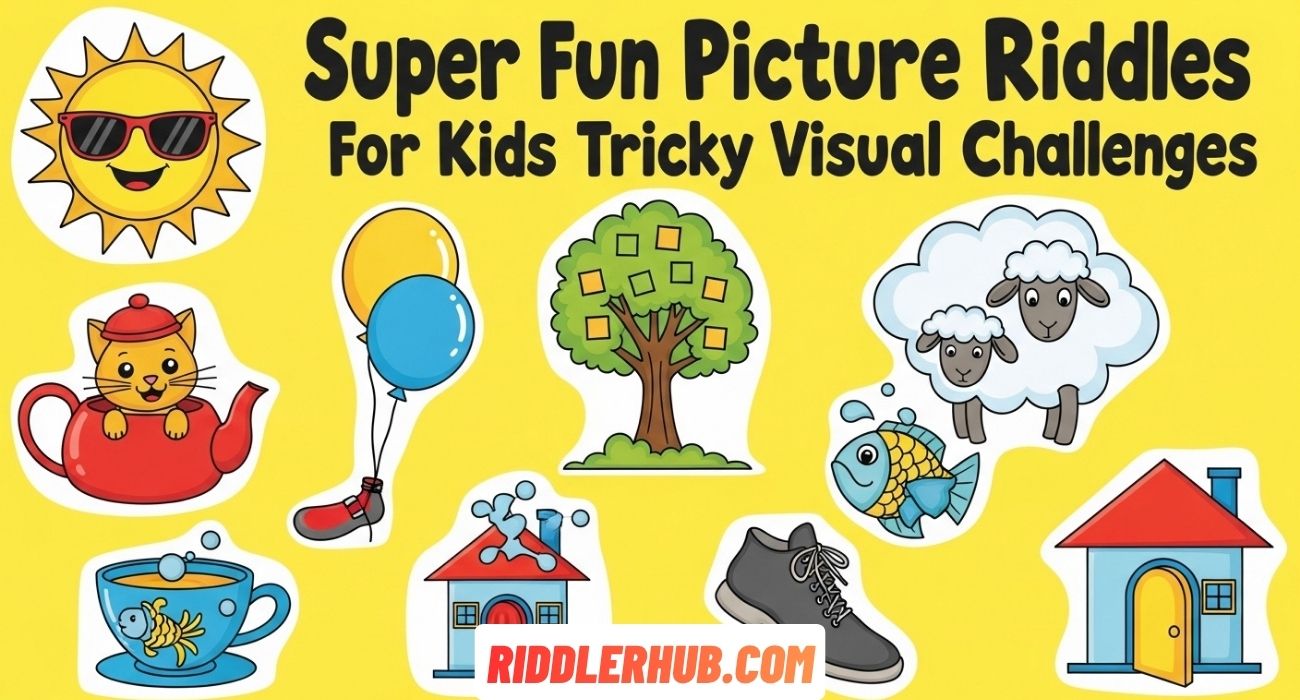 Super Fun Picture Riddles For Kids